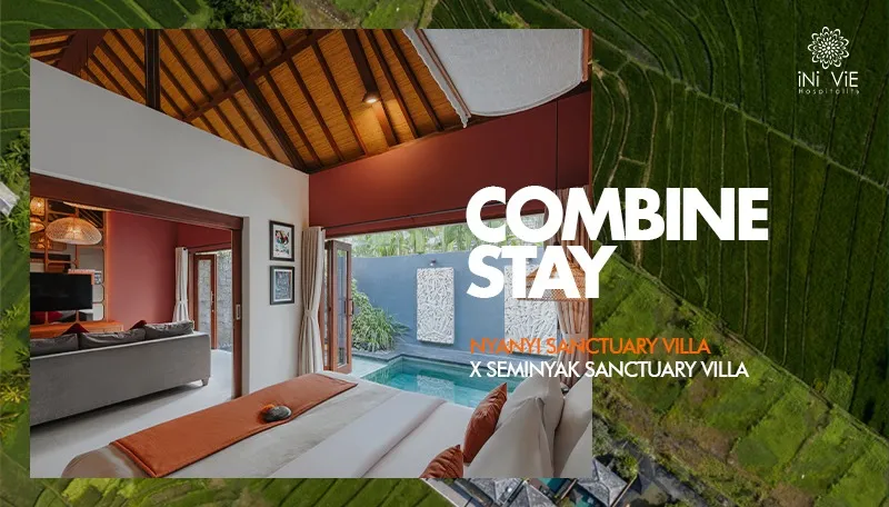 COMBINE STAY AT NYANYI SANCTUARY VILLA X SEMINYAK SANCTUARY VILLA